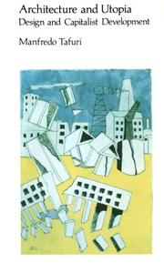 Manfredo Tafuri: Architecture and Utopia (1979, The MIT Press)
