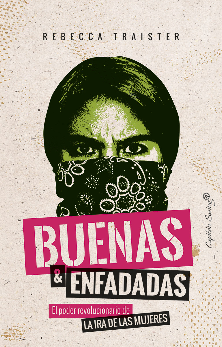 Rebecca Traister, Amelia Pérez de Villar: Buenas y enfadadas (EBook, español language, 2019, Capitán Swing)