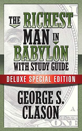 George S. Clason: The Richest Man In Babylon with Study Guide (Paperback, G&D Media)