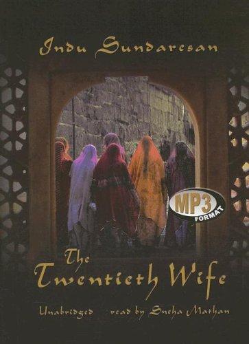 Indu Sundaresan: Twentieth Wife (2006, Blackstone Audiobooks)