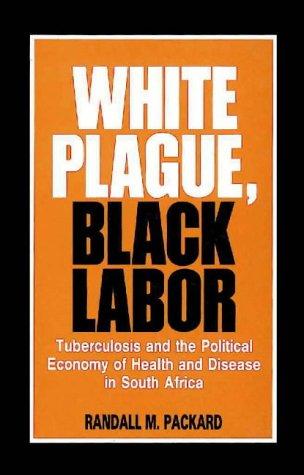 R.T. Jones: White Plague, Black Labor (Paperback, University of KwaZulu-Natal Press)