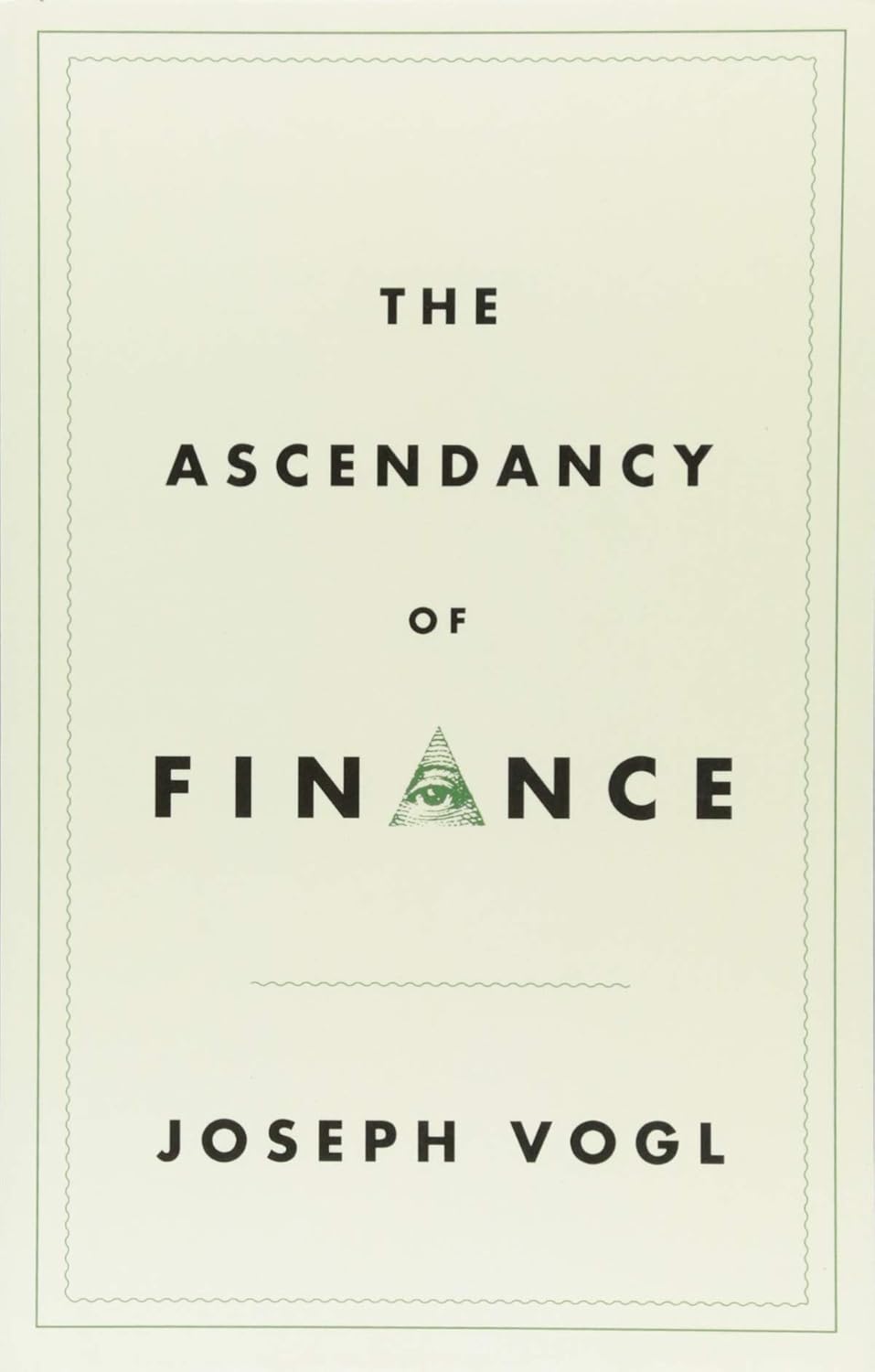 Joseph Vogl, Simon Garnett: The Ascendancy of Finance (2017, Polity Press)