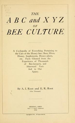 A. I. Root: The ABC and XYZ of bee culture (1910, The A.I. Root Company)