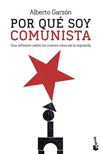 Alberto Garzón: Por qué soy comunista (Paperback, Booket)