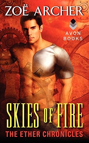 Zoe Archer: Skies of Fire (Paperback, Brand: Avon Impulse, Avon Impulse)