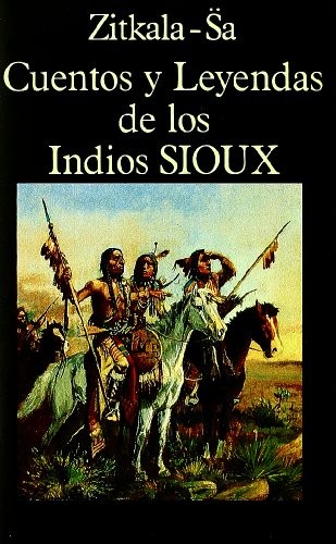 Zitkala-Sa: Cuentos y Leyendas de los Indios Sioux (Paperback, Miraguano Ediciones)