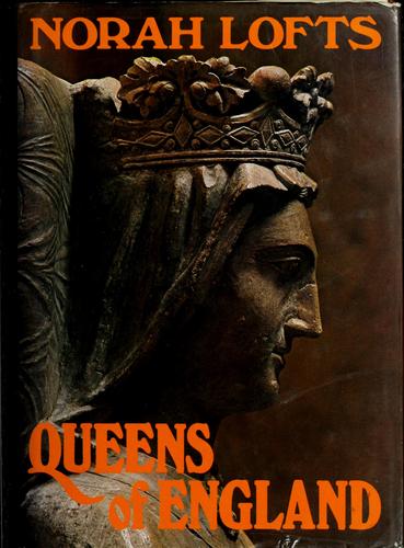 Norah Lofts: Queens of England (1977, Doubleday)