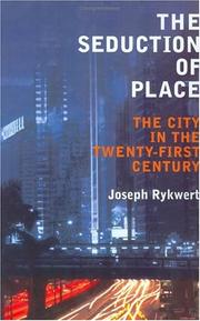 Joseph Rykwert: The Seduction of Place (2000, Weidenfeld & Nicolson)