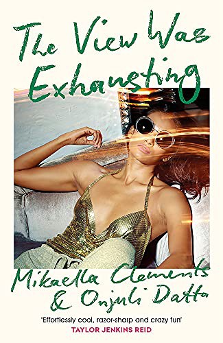 Mikaella Clements, Onjuli Datta: The View Was Exhausting (Hardcover, 2021, Headline Review)