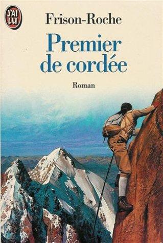 Roger Frison-Roche: Premier de cordée (French language, 1979)
