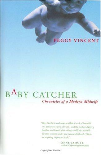 Peggy Vincent: Baby Catcher (Hardcover, 2002, Scribner)