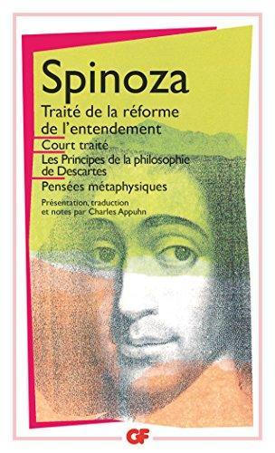 Baruch Spinoza: Court traité ; Traité de la réforme de l'entendement ; Principes de la philosophie de Descartes ; Pensées métaphysiques (French language, 1993)