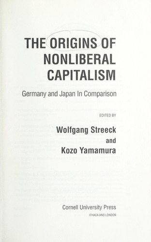 Wolfgang Streeck: The origins of nonliberal capitalism (Hardcover, 2001, Cornell University Press)