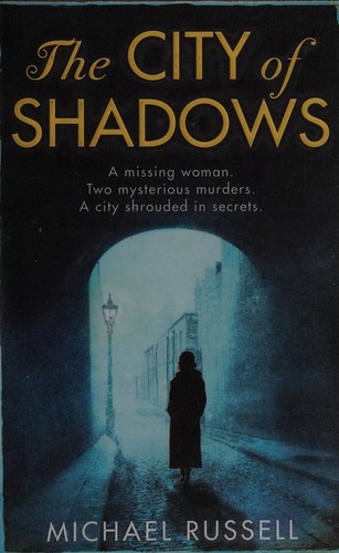 Russell, Michael (Fiction writer): The city of shadows (2012, Avon)