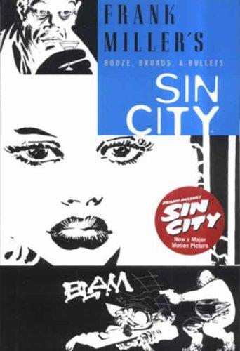 Frank Miller: Sin City - Booze, Broads and Bullets (Sin City) (Paperback, 2005, Titan Books Ltd)