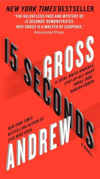 Andrew Gross: 15 Seconds (2012, HarperCollins)