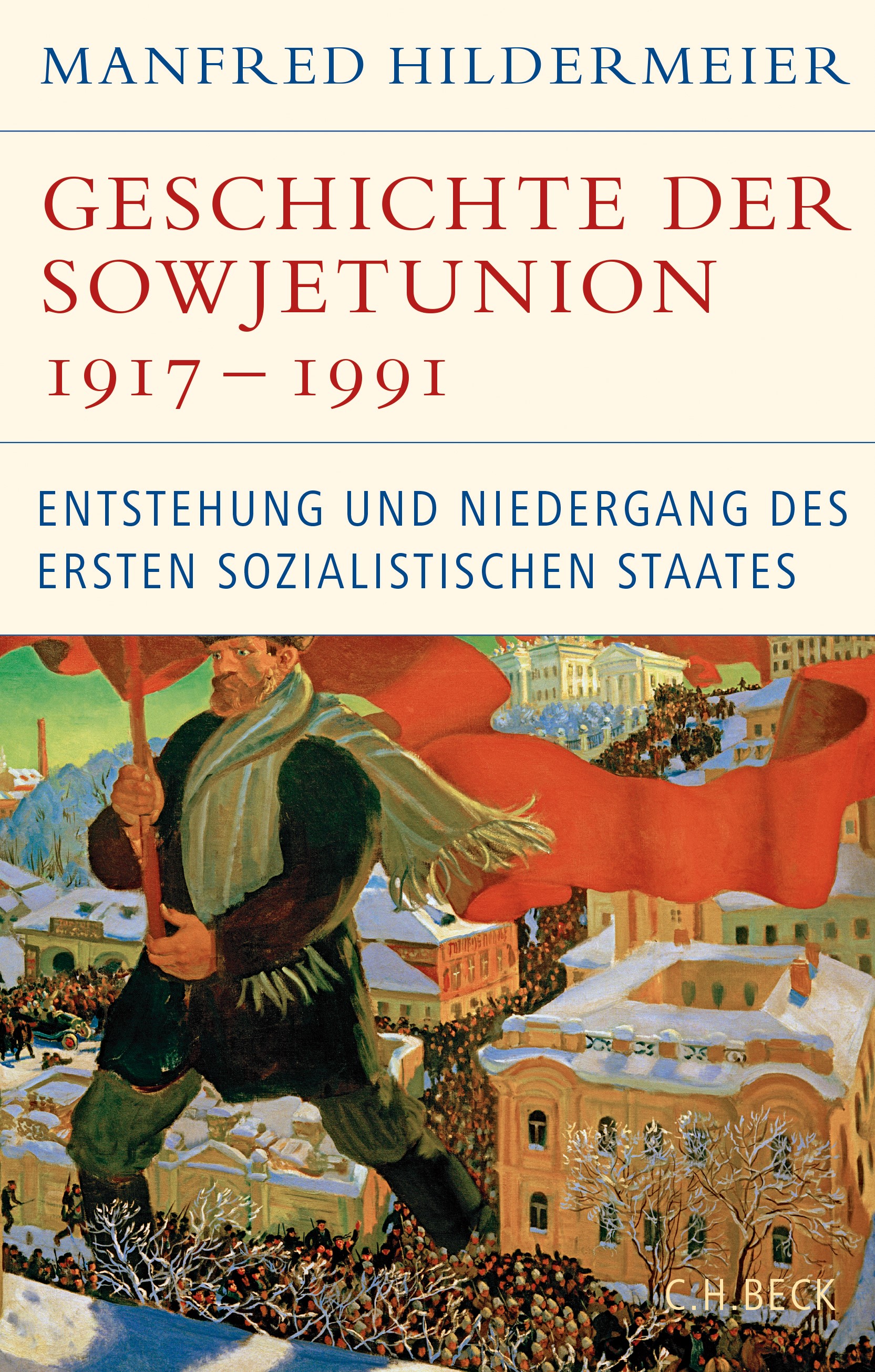 Manfred Hildermeier: Geschichte der Sowjetunion 1917 – 1991 (Hardcover, 2017, C.H. Beck)