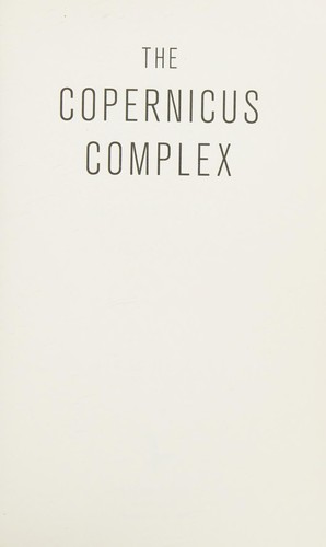Caleb A. Scharf: The Copernicus complex (2014, Allen Lane, an imprint of Penguin Books)