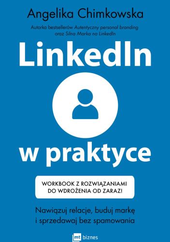 Angelika Chimkowska: LinkedIn w praktyce (Paperback, Polish language, 2022, MT Biznes)