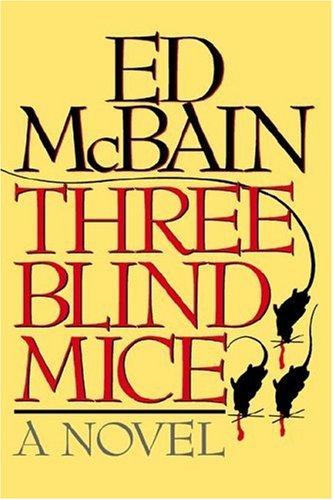 Ed McBain: Three blind mice (1990, Arcade Pub.)