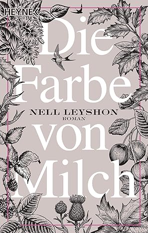 Nell Leyshon, Wibke Kuhn: Die Farbe Von Milch (German language, 2019, Verlag Wilhelm Heyne)