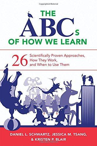 Daniel Schwartz, Jessica M. Tsang, Kristen P. Blair, Daniel L. Schwartz: The ABCs of How We Learn (2016)