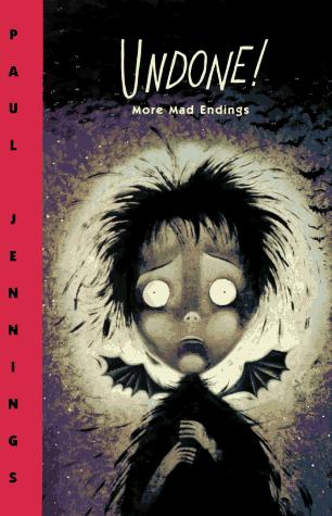 Paul Jennings: Undone! (1995, Viking)