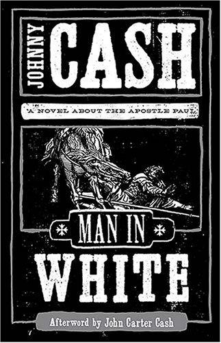 Johnny Cash: Man in White (Hardcover, 2006, Thomas Nelson)