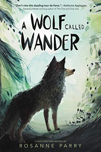 Rosanne Parry, Mónica Armiño: A Wolf Called Wander (Paperback, 2021, Greenwillow Books)