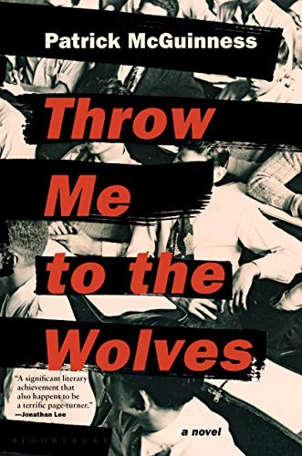 Patrick McGuinness: Throw Me to the Wolves (Hardcover, 2019, Bloomsbury Publishing)