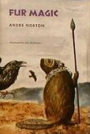 Andre Norton: Fur Magic (Hardcover, 1968, World Publishing Co.)