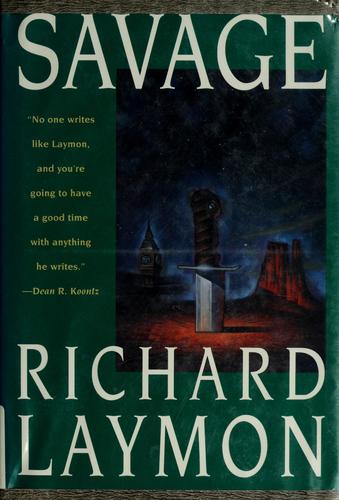 Richard Laymon: Savage (Hardcover, 1994, St Martins Pr)