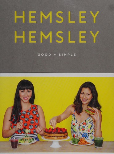 Jasmine Hemsley, Melissa Hemsley: Good + Simple (2016, Penguin Random House)