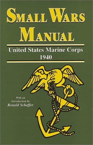 Ronald Schaffer, U.S. Marine Corps: Small Wars Manual (1996, Sunflower University Press)