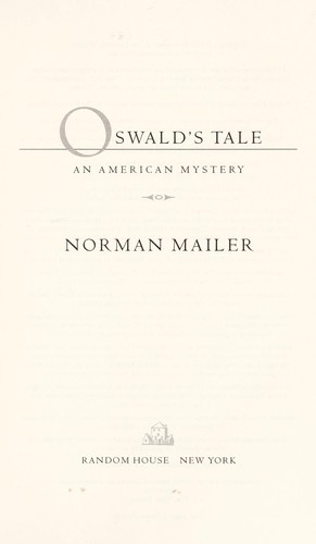 Norman Mailer: Oswald's tale (Paperback, 2007, Random House Trade Paperbacks)