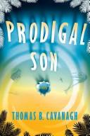 Thomas B. Cavanagh: Prodigal son