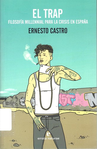Ernesto Castro Córdoba: El trap (2019, Errata Naturae)