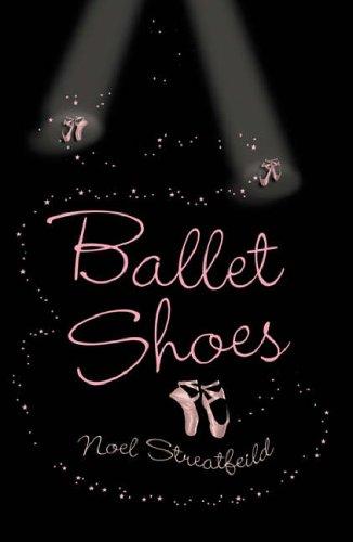 Noel Streatfeild: Ballet Shoes (Hardcover, 2004, Orion Children's Books (an Imprint of The Orion Publishing Group Ltd ))
