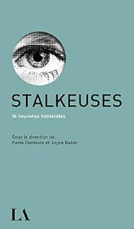 Fanie Demeule, Ariane Lessard: Stalkeuses (French language)