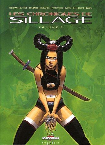 Jean-David Morvan, Philippe Buchet: Les chroniques de Sillage Tome 3 (French language, 2006)