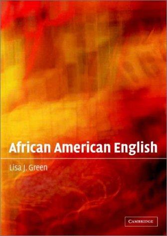 Lisa J. Green: African American English (2002, Cambridge University Press)