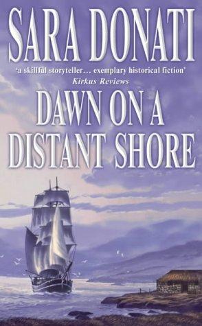 Sara Donati: Dawn on a Distant Shore (Wilderness Saga 2) (Paperback, 2001, HarperCollins Publishers Ltd)