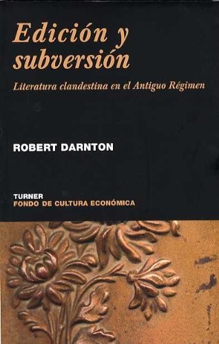 Robert Darnton, Laura Vidal Sanz: Edición y subversión (Paperback, Turner)