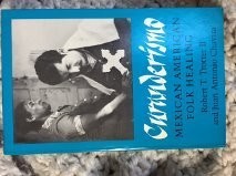 Robert T. Trotter: Curanderismo, Mexican American folk healing (1981, University of Georgia Press, Univ of Georgia Pr)