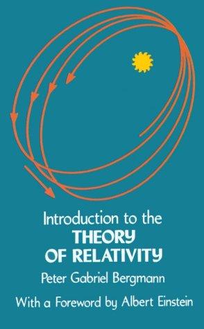 Peter Gabriel Bergmann: Introduction to the theory of relativity (1976, Dover Publications)