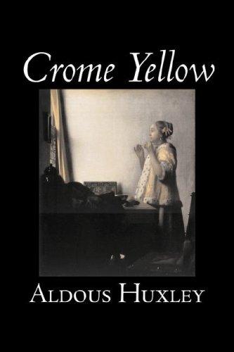 Aldous Huxley: Crome Yellow (2007, Aegypan)