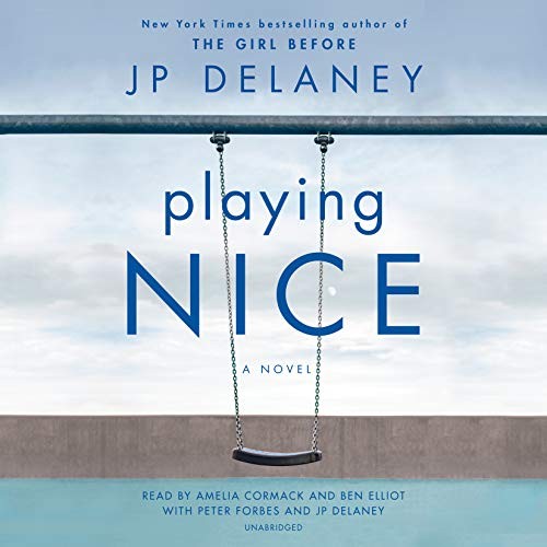 JP Delaney, Peter Forbes, Ben Elliot, Amelia Cormack: Playing Nice (AudiobookFormat, 2020, Random House Audio Publishing Group, Random House Audio)