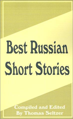 Thomas Seltzer: Best Russian Short Stories (Paperback, 2001, Fredonia Books (NL))