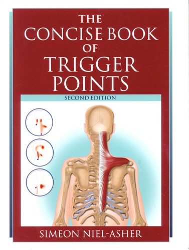 Simeon Niel-asher: Concise Book of Trigger Points (2008, Lotus Pub)