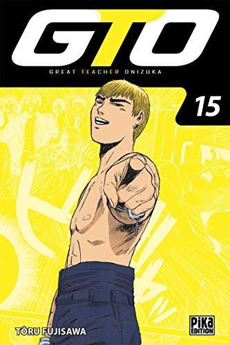 Tōru Fujisawa: GTO : great teacher Onizuka. 15 (French language, 2018)